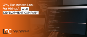 Why Businesses Look For Hiring A Web Development Company 300x128